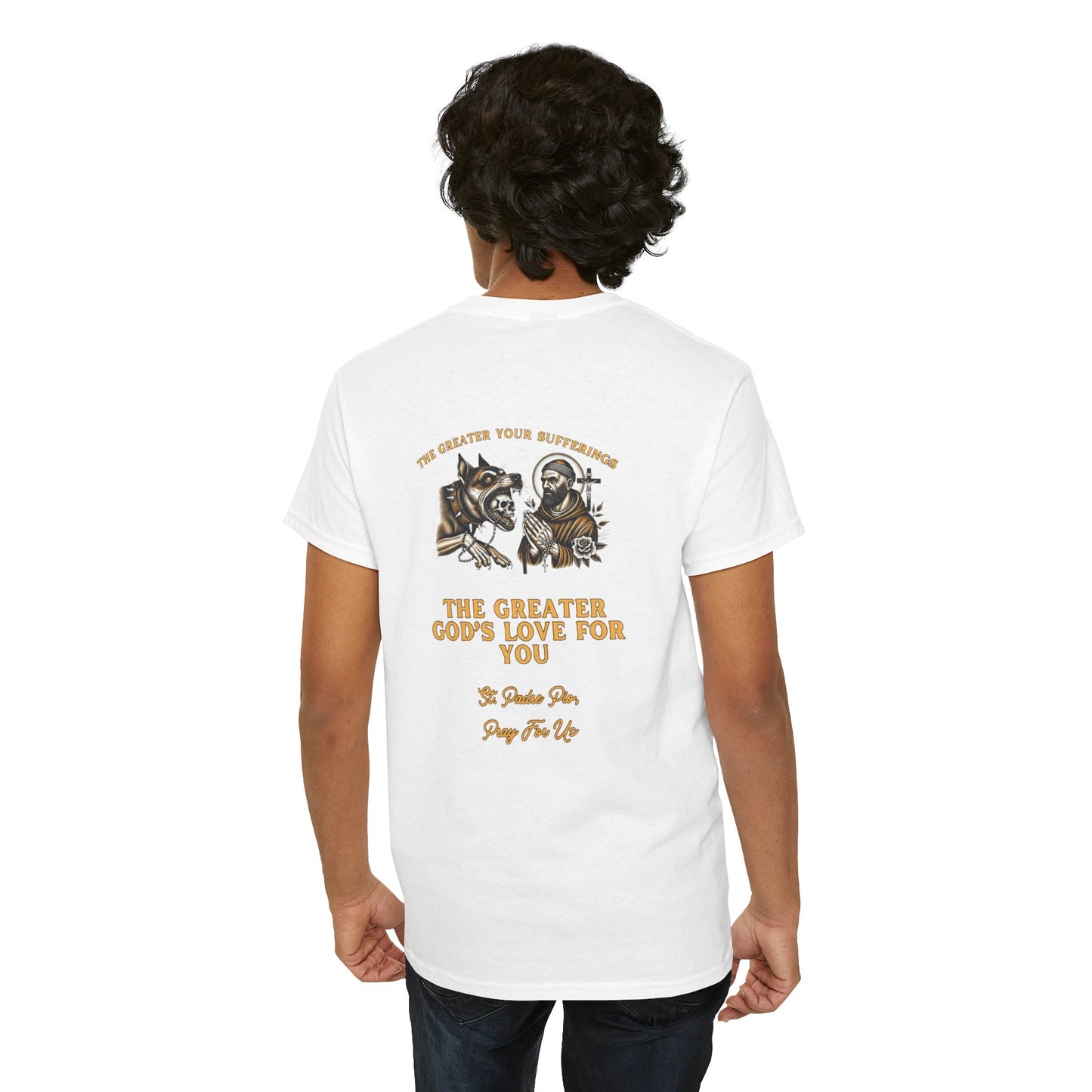 St. Padre Pio T-Shirt – "The Greater Your Sufferings, The Greater God's Love for You"